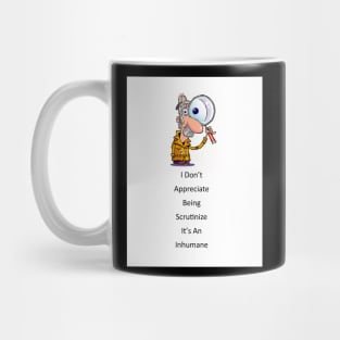 SCRUTINIZED Mug